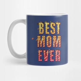 Best Mom Ever Mug